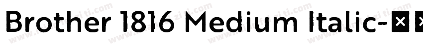 Brother 1816 Medium Italic字体转换